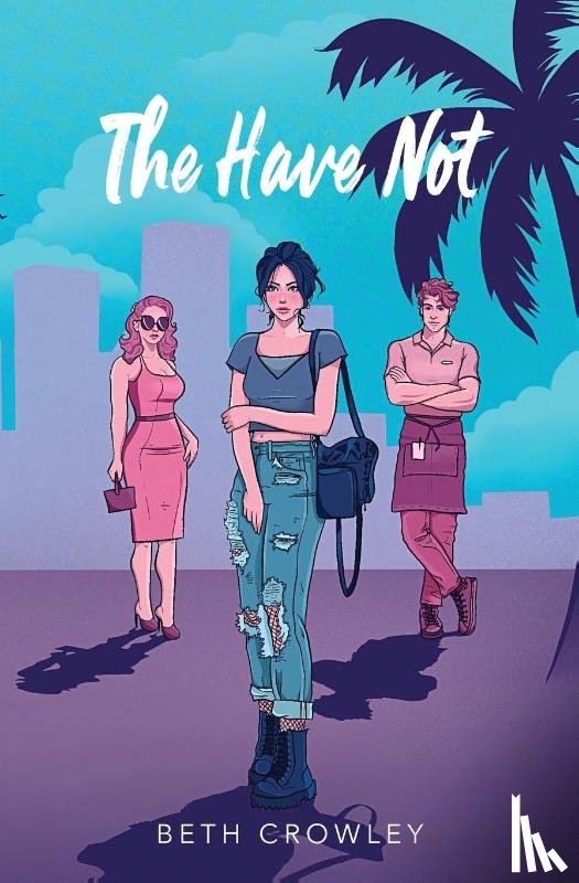 Crowley, Beth - The Have Not