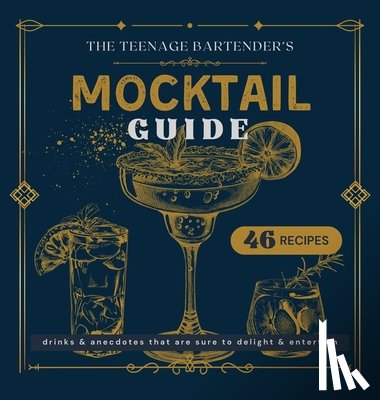 Tindle, Jack - Mocktail Guide: The Teenage Bartender