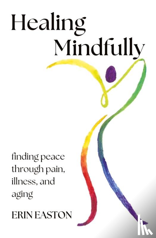 Easton, Erin K - Healing Mindfully