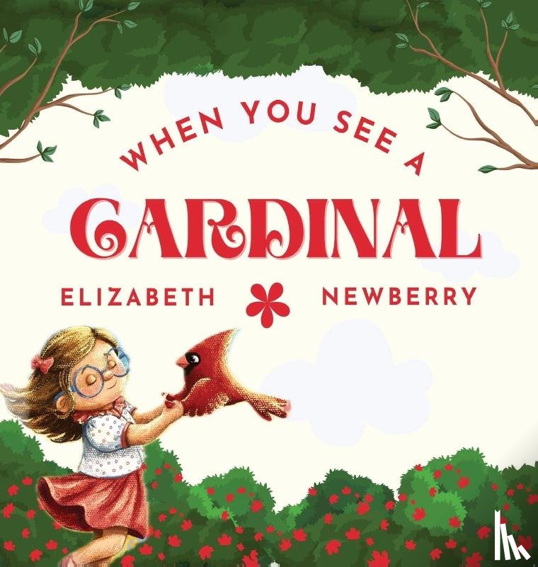 Newberry, Elizabeth - When You See a Cardinal
