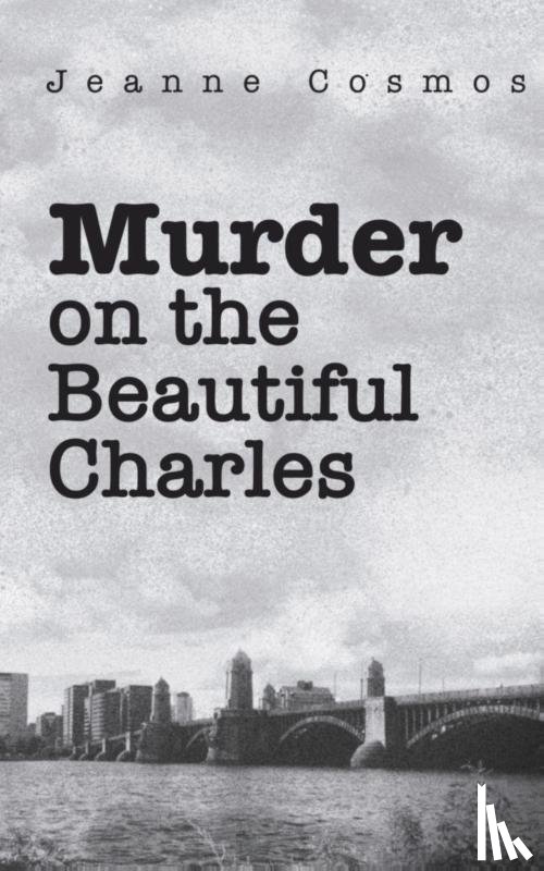 Cosmos, Jeanne K - Murder on the Beautiful Charles
