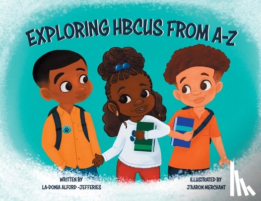 Alford-Jefferies, La-Donia - Exploring HBCUS From A-Z