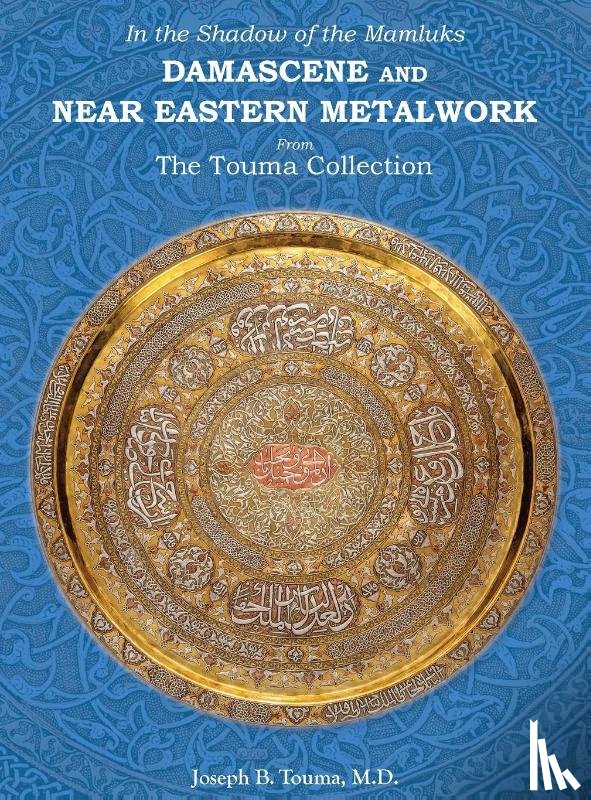 Touma, Joseph B. - Touma, J: In the Shadow of the Mamluks DAMASCENE AND NEAR EA