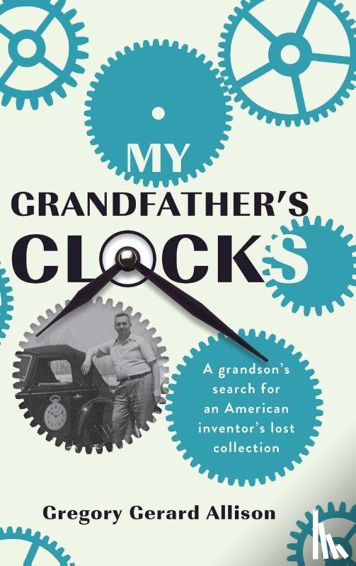 Allison, Gregory Gerard - My Grandfather's Clocks