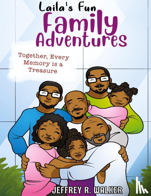 Walker, Jeffrey R - Laila's Fun Family Adventures