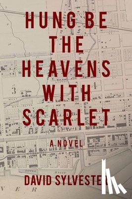 Sylvester, David - Hung Be the Heavens with Scarlet