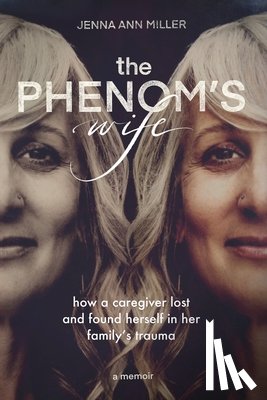 Miller, Jenna Ann - The Phenom's Wife