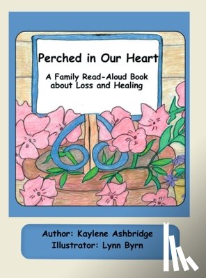 Ashbridge, Kaylene - Perched in Our Heart