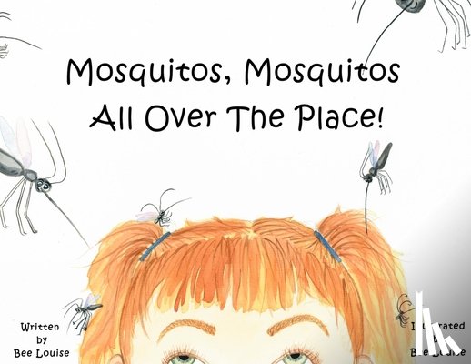 Louise, Bee - Mosquitos, Mosquitos All Over The Place!
