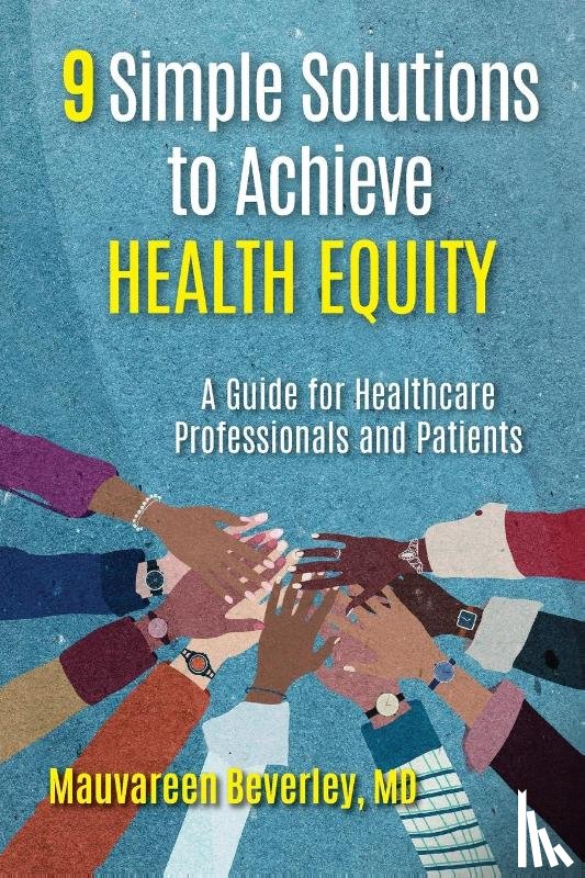 Beverley, Mauvareen - 9 Simple Solutions to Achieve Health Equity