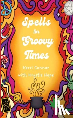 Connor, Kerri - Spells for Groovy Times