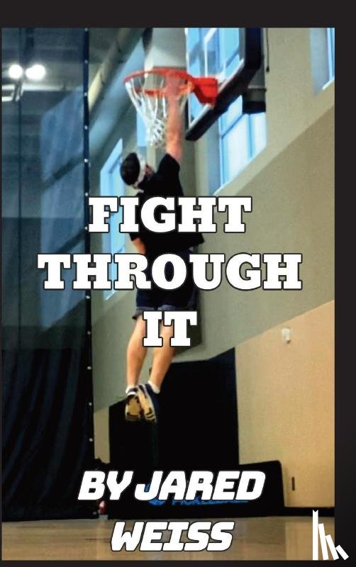 Weiss, Jared - Fight Through It