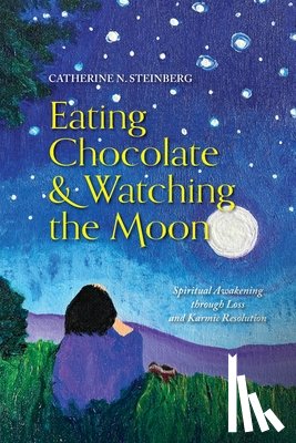 Steinberg, Catherine N - Eating Chocolate & Watching the Moon