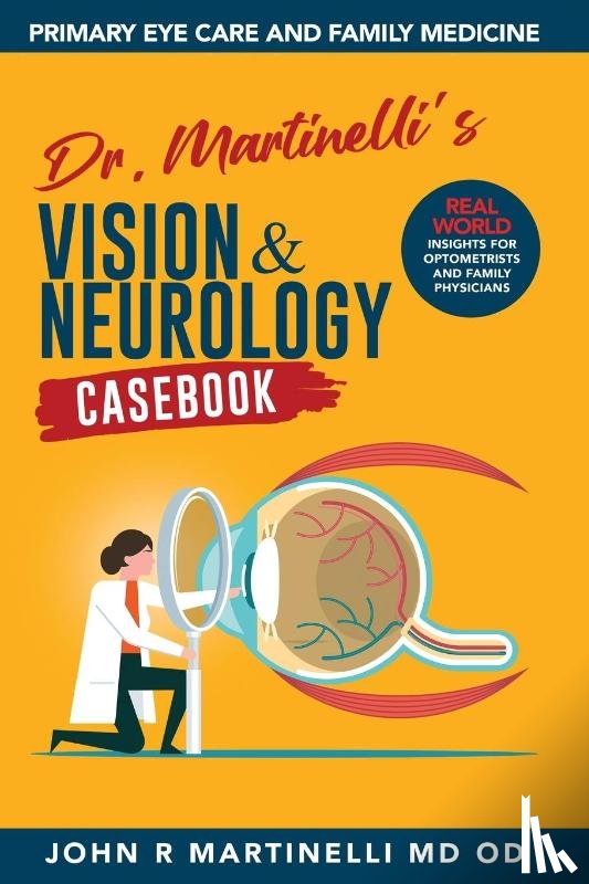 Martinelli, John R - Dr. Martinelli's Vision & Neurology Casebook