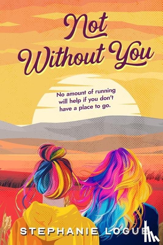 Logue, Stephanie - Not Without You