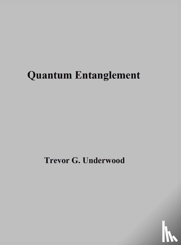 Underwood, Trevor - Quantum Entanglement