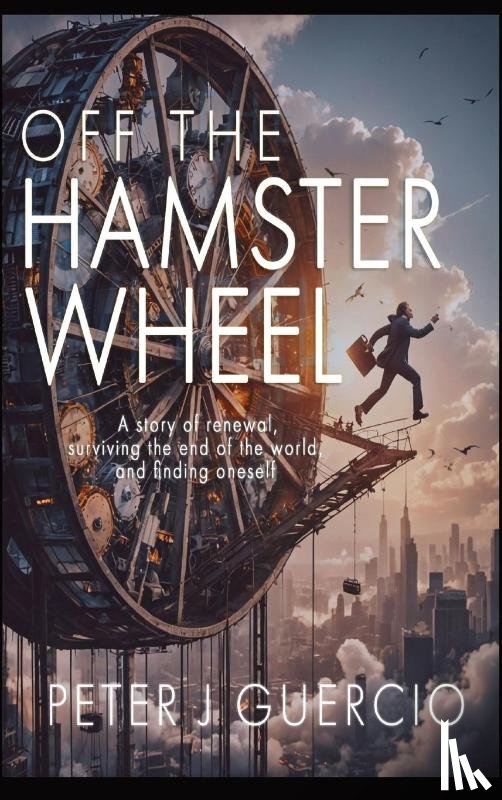 Guercio, Peter J - OFF THE HAMSTER WHEEL