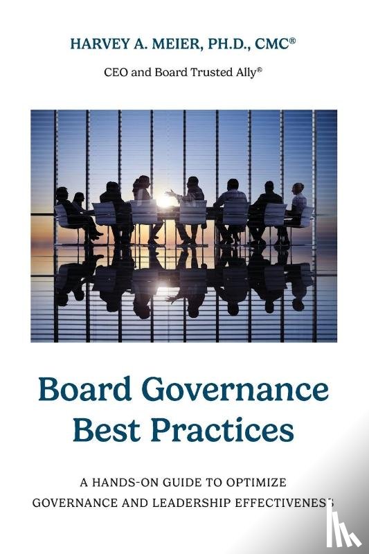 Meier, Harvey A - Board Governance Best Practices