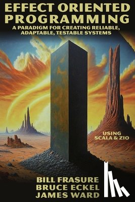 Frasure, Bill - Effect Oriented Programming