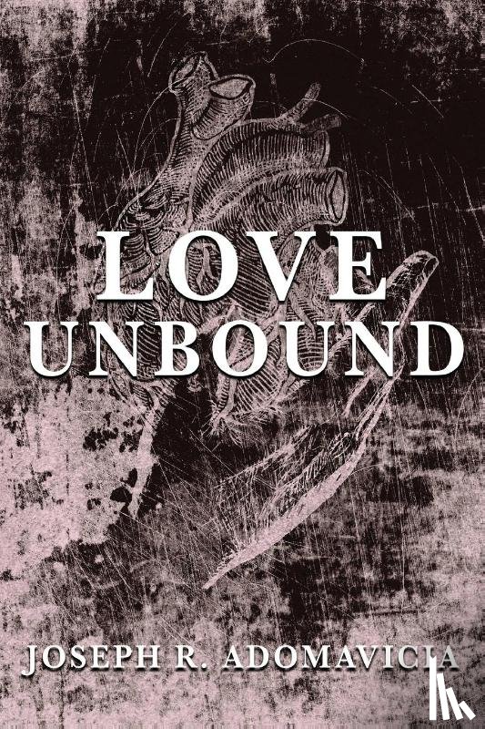 Adomavicia, Joseph R - Love Unbound