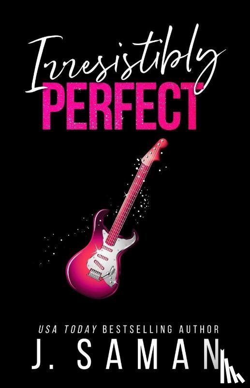 Saman, J., Saman, Julie - Irresistibly Perfect