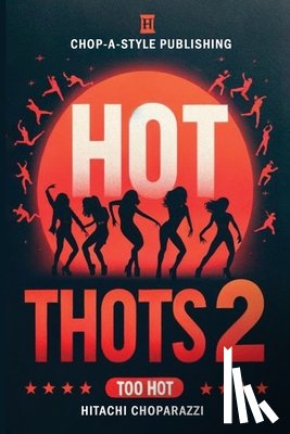 Choparazzi, Hitachi - Hot Thots 2