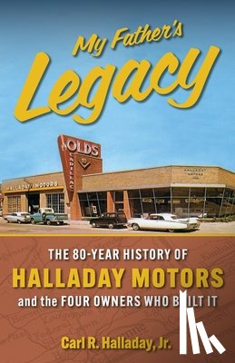 Halladay, Carl R. - My Father's Legacy