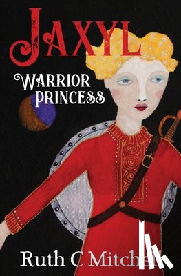 Mitchell, Ruth C - Jaxyl Warrior Princess