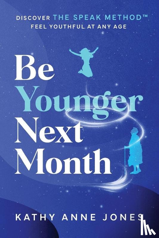 Jones, Kathy Anne - Be Younger Next Month