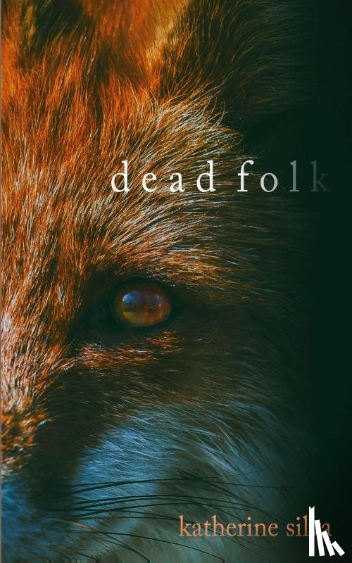 Silva, Katherine - Dead Folk