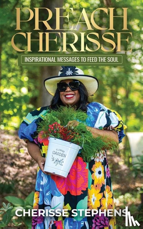 Stephens, Cherisse - Stephens, C: Preach Cherisse, Inspirational Messages To Feed