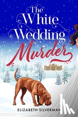 Silverman, Elizabeth - The White Wedding Murder