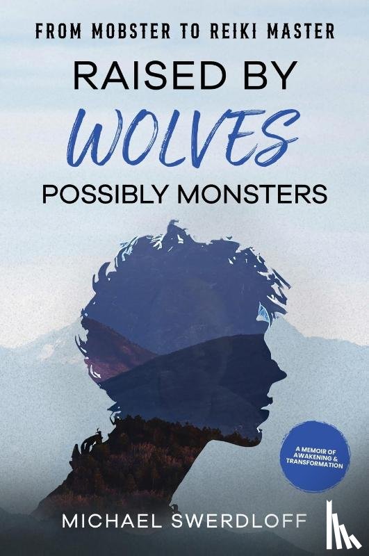 Swerdloff, Michael - Raised by Wolves, Possibly Monsters