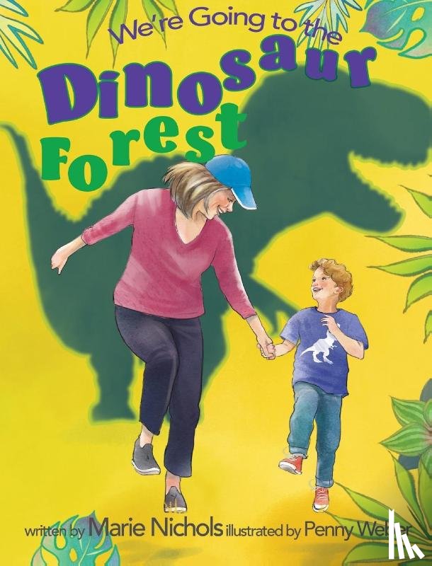 Nichols, Marie - We're Going to the Dinosaur Forest