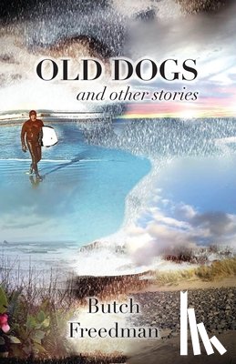 Freedman, Butch - Old Dogs and Other Stories