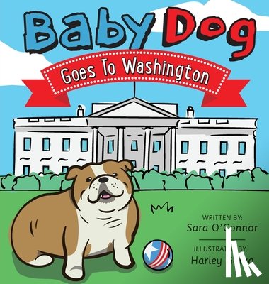 O'Connor, Sara - Baby Dog Goes to Washington