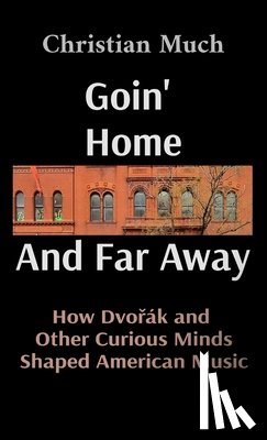 Much, Christian - Goin' Home And Far Away