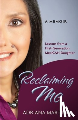 Martínez, Adriana - Reclaiming Me