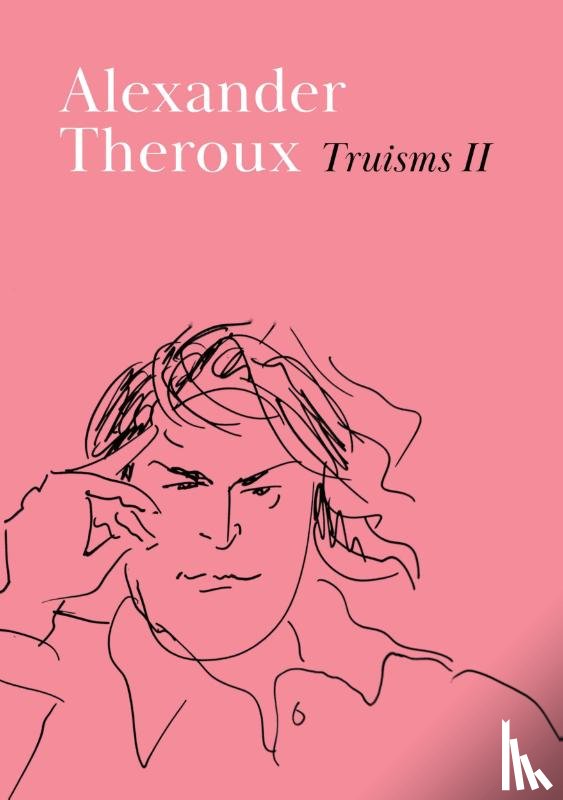 Theroux, Alexander - Truisms II