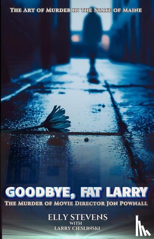 Stevens, Elly, Cieslinski, Larry - Goodbye, Fat Larry