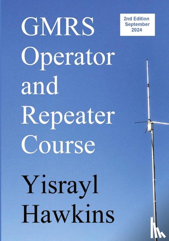 Hawkins, Yisrayl - The GMRS Operator and Repeater Course