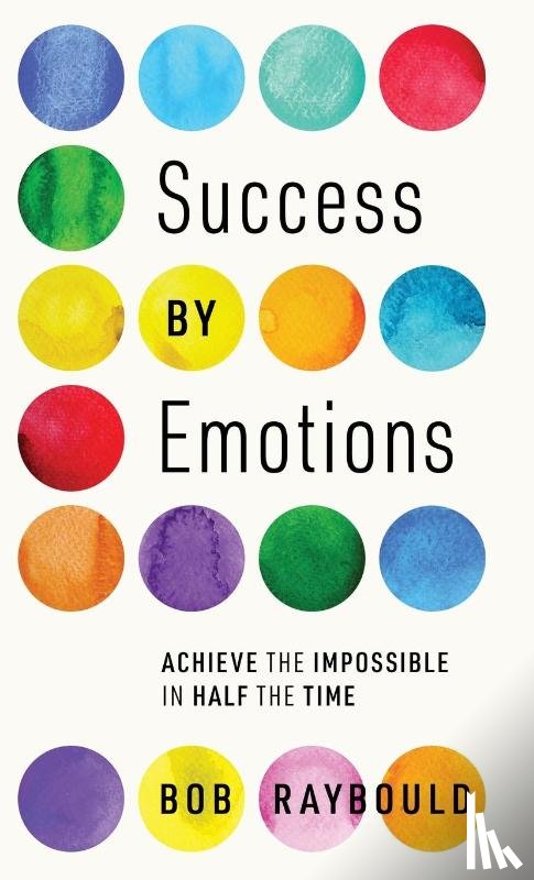 Raybould, Bob - Success By Emotions