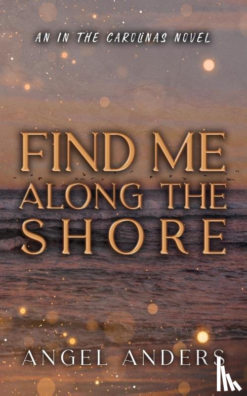 Anders, Angel - Find Me Along The Shore