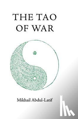 Abdul-Latif, Mikhail - The Tao of War