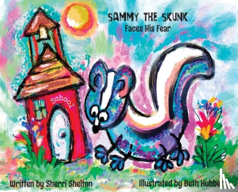 Shelton, Sherri - Sammy the Skunk, Faces his Fear