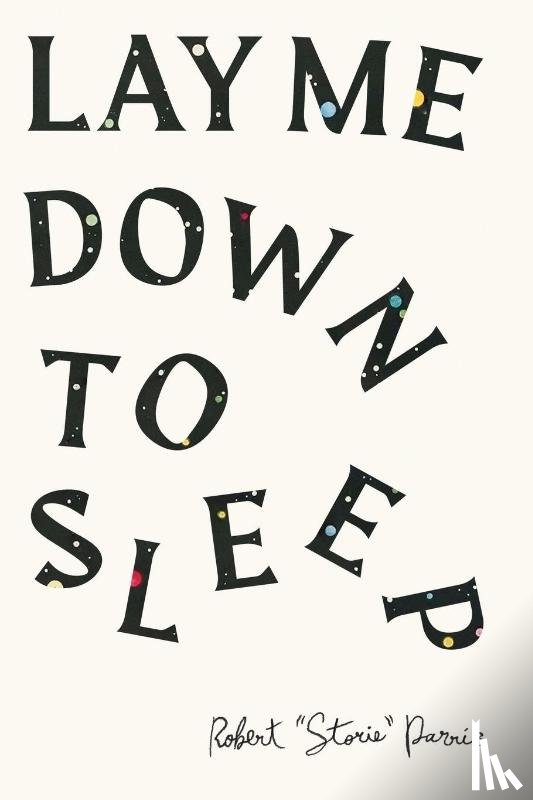 Parris, Robert "Storie" - Lay Me Down to Sleep