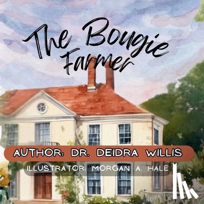 Willis, Deidra J. - The Bougie Farmer