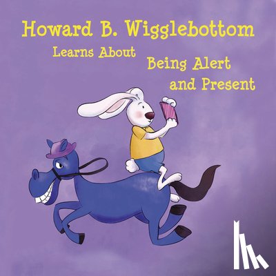 Binkow, Howard - Howard B. Wigglebottom Learns about Being Alert and Present