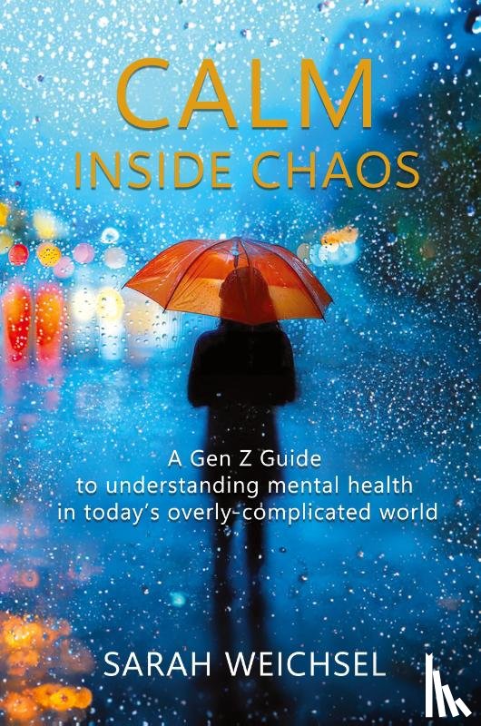 Weichsel, Sarah - Calm Inside Chaos