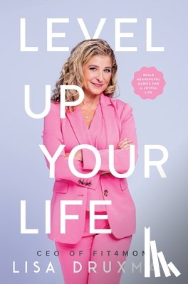 Druxman, Lisa - Druxman, L: Level Up Your LIfe